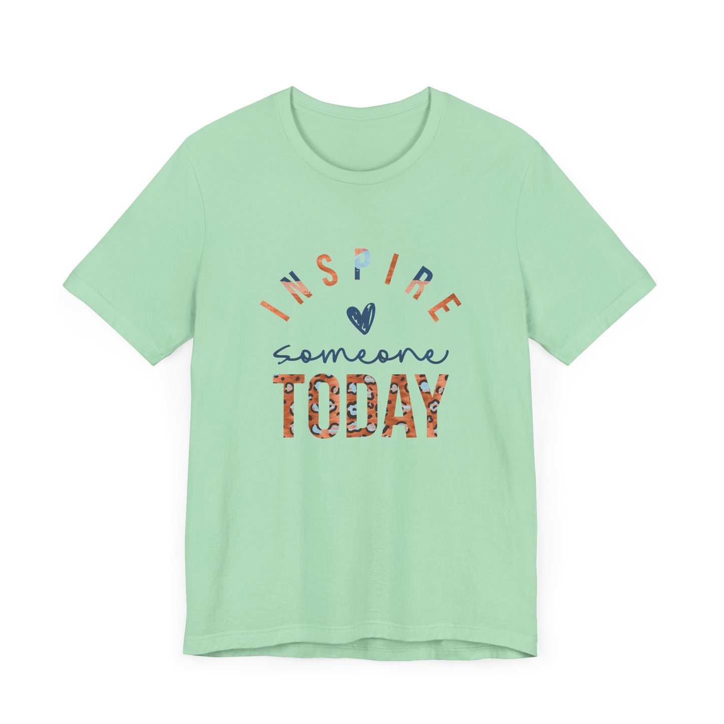 Inspire Someone Today Jersey Short Sleeve Tee