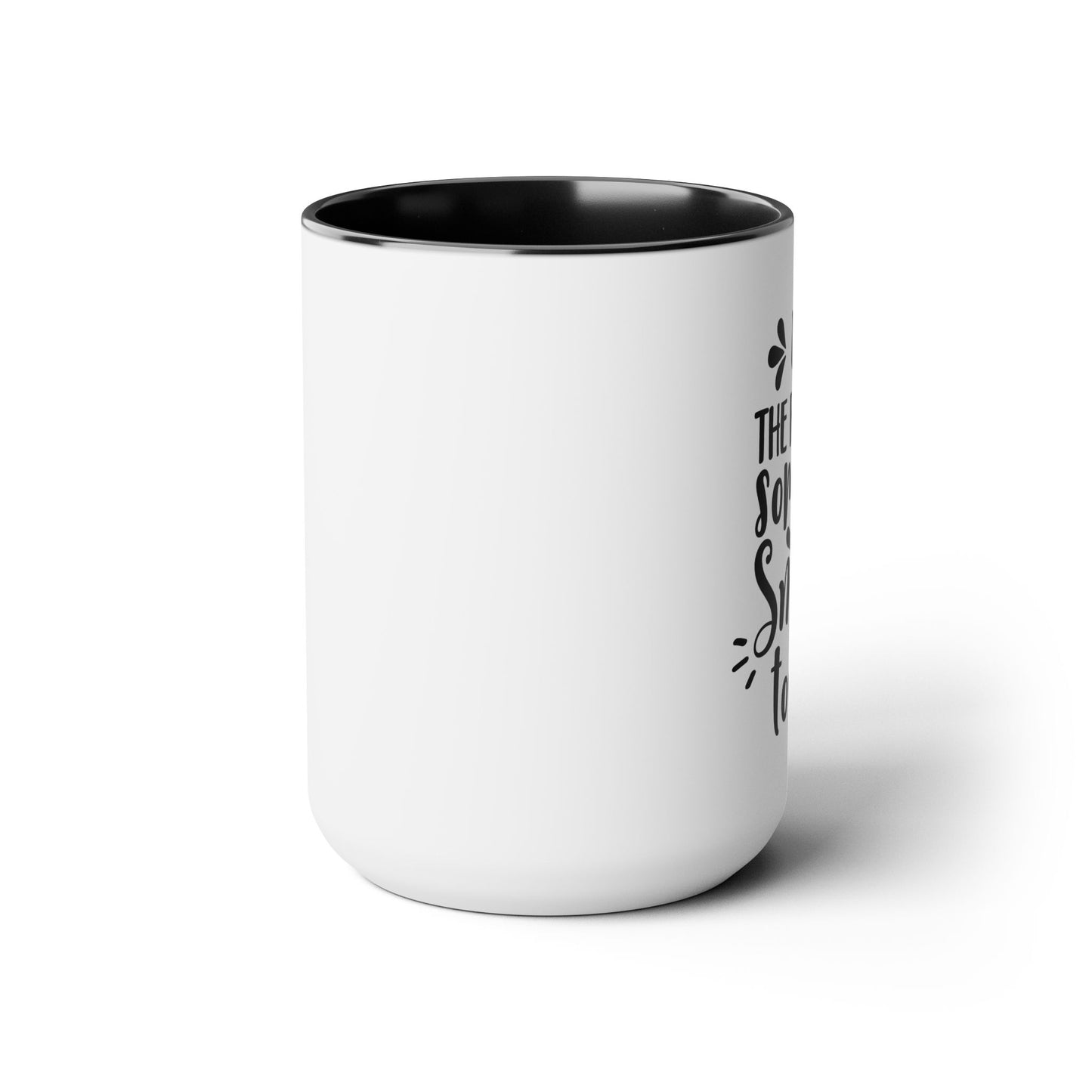 Be The Reason Someone Smiles Today Coffee Mug