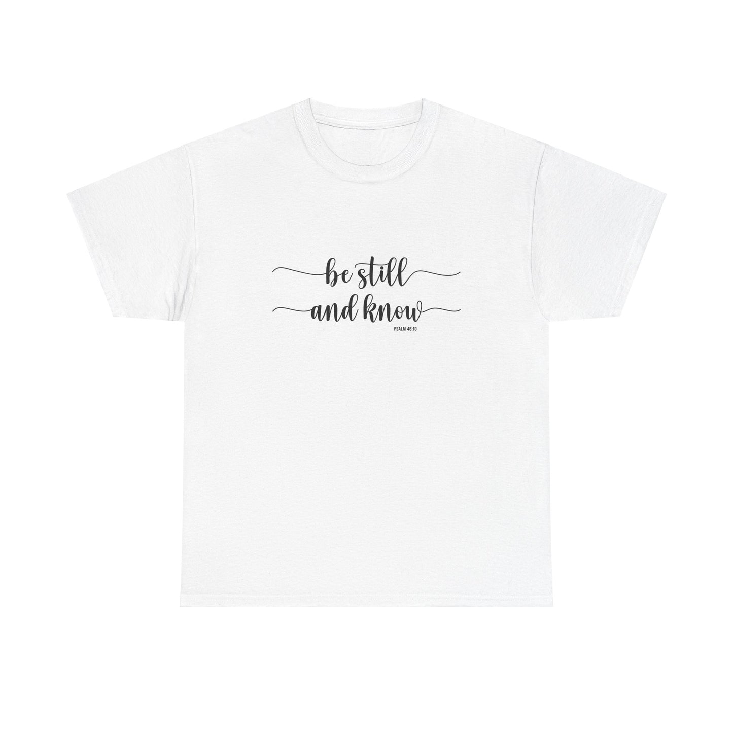 Be Still And Know Unisex Heavy Cotton Tee