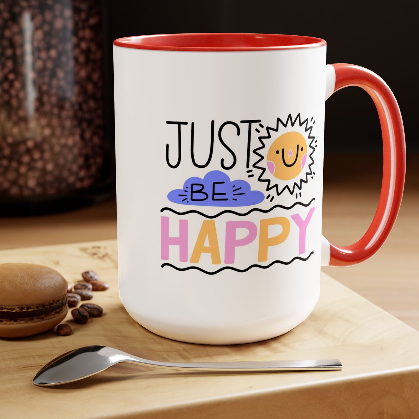 Just Be Happy Coffee Mug