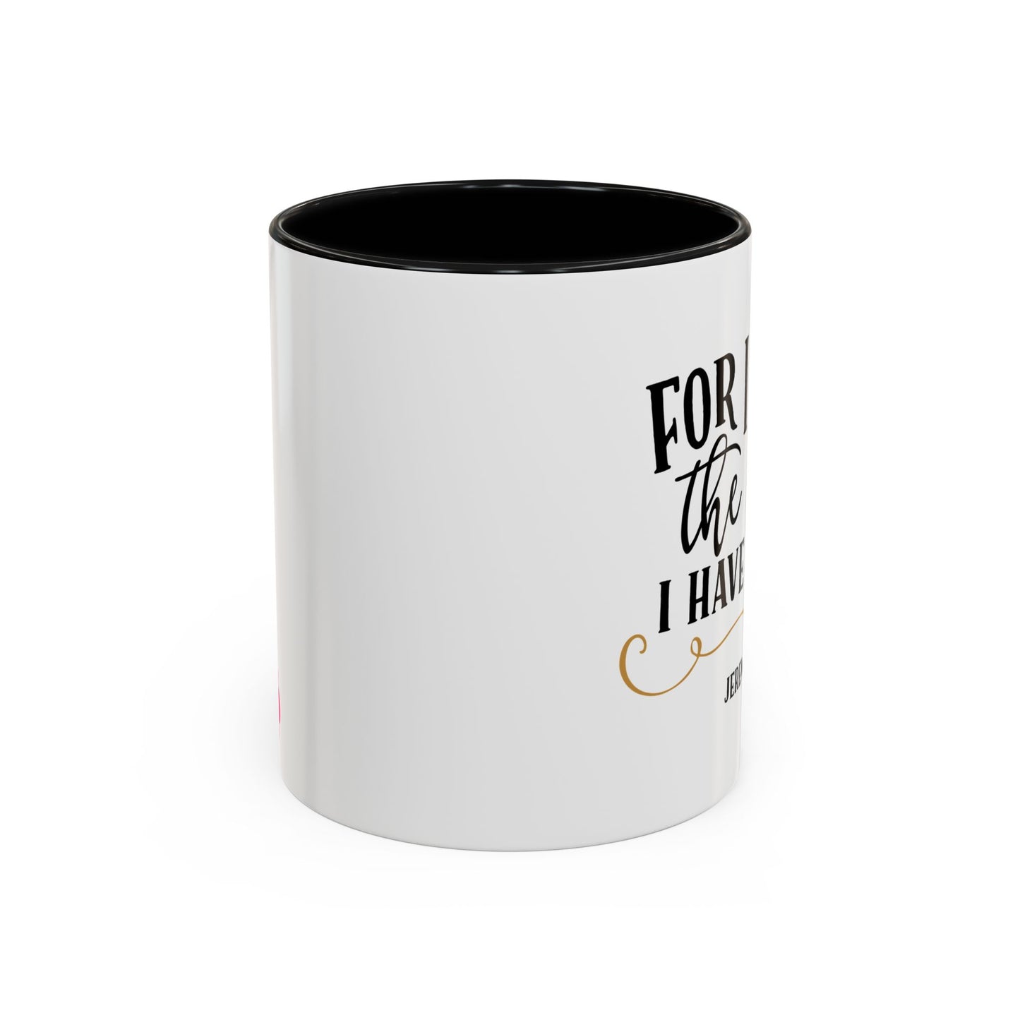 For I Know The Plans I Have For You Accent Coffee Mug