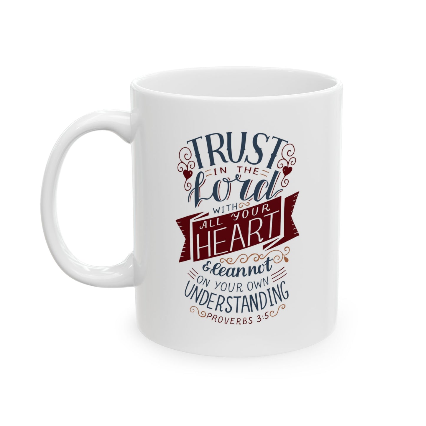 Trust In The Lord Ceramic Mug