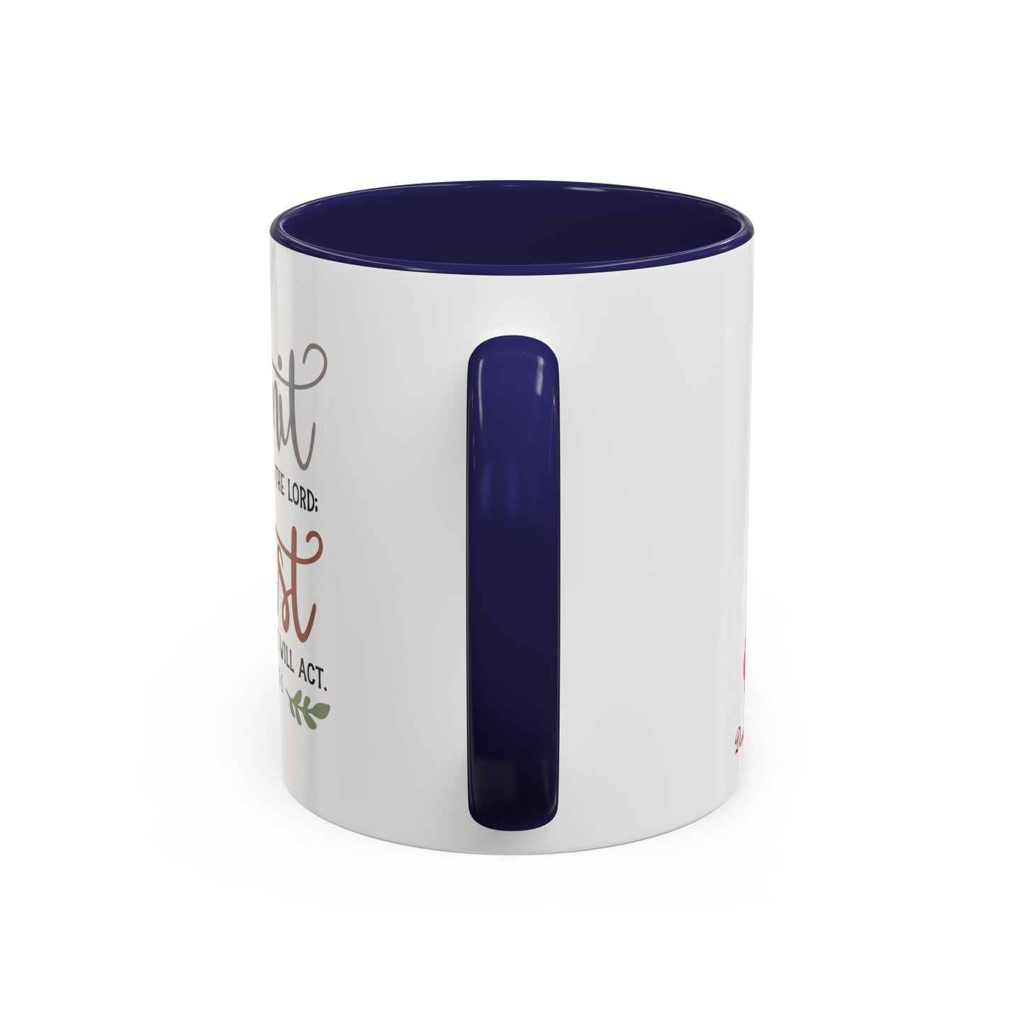 Commit Your Way To The Lord Trust In Him And He Will Act Accent Coffee Mug