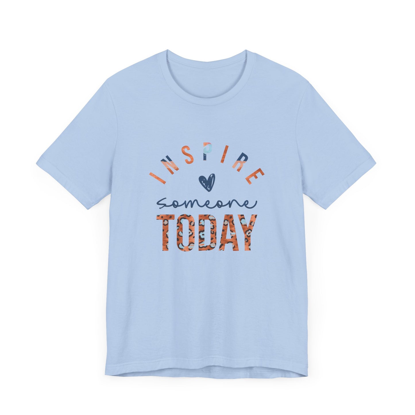 Inspire Someone Today Jersey Short Sleeve Tee