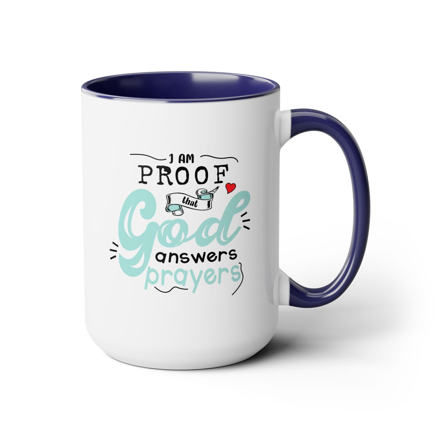 I Am Proof That GOD Answers Prayers Coffee Mug