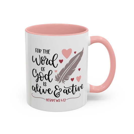 The Word Of God Is Alive & Active Accent Coffee Mug