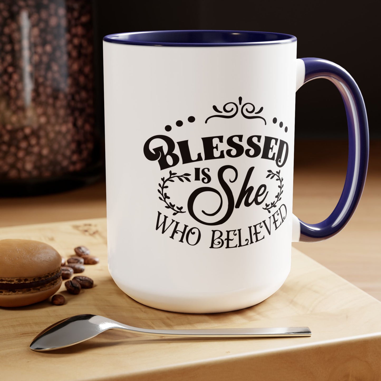 Blessed Is She Who Believed Coffee Mug