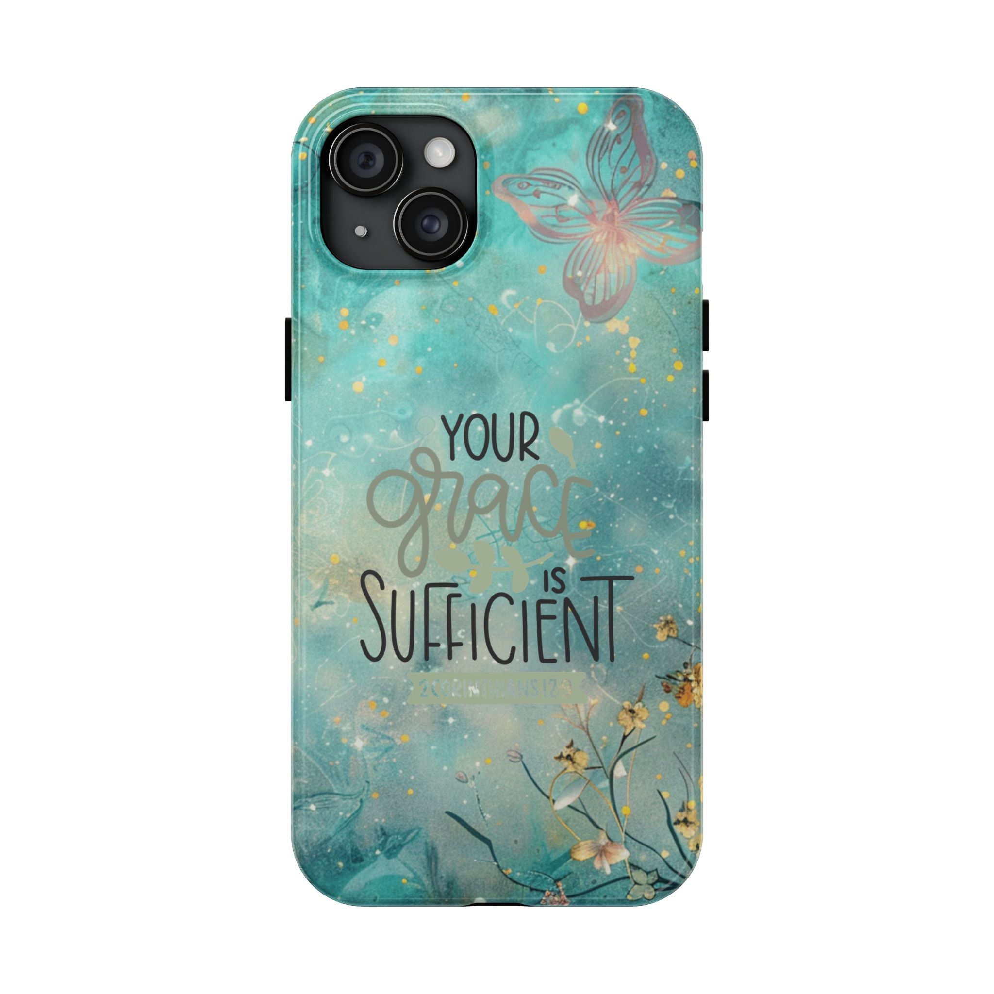 Your Grace Is Sufficient Tough Mobile Phone Cases