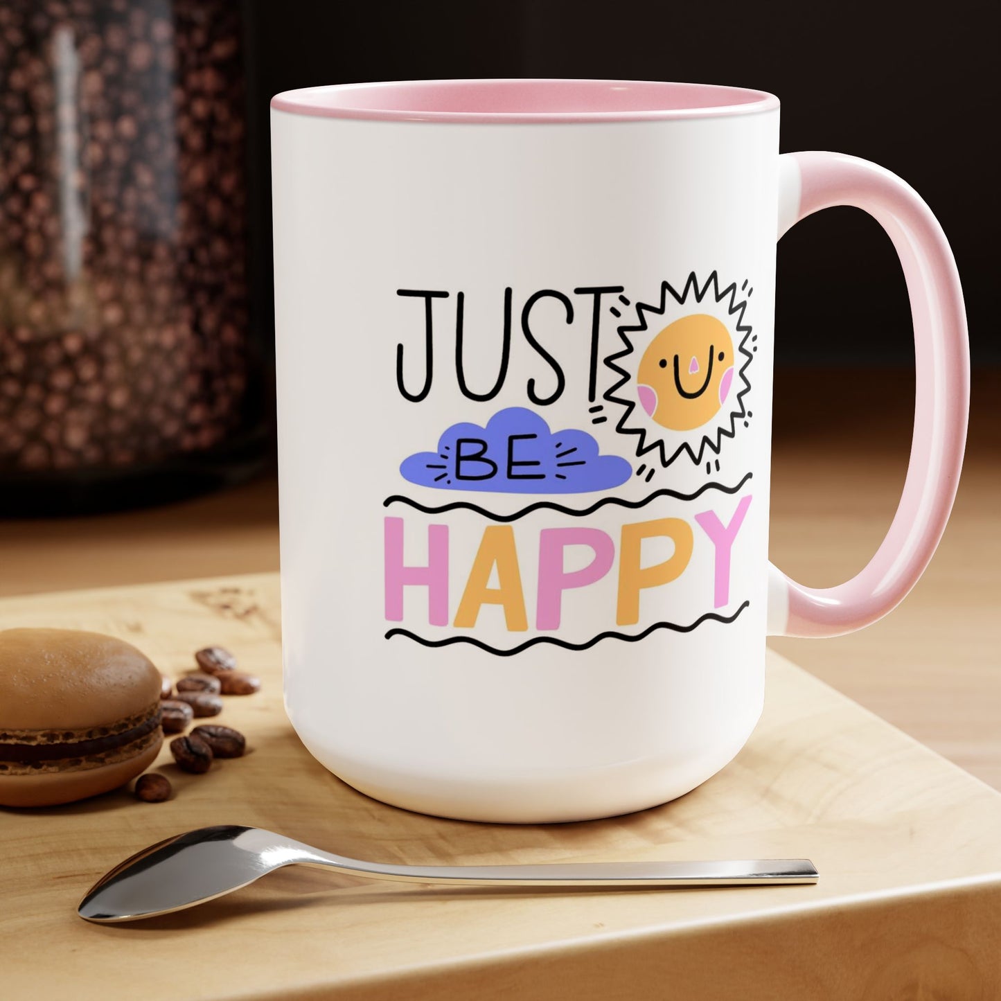 Just Be Happy Coffee Mug