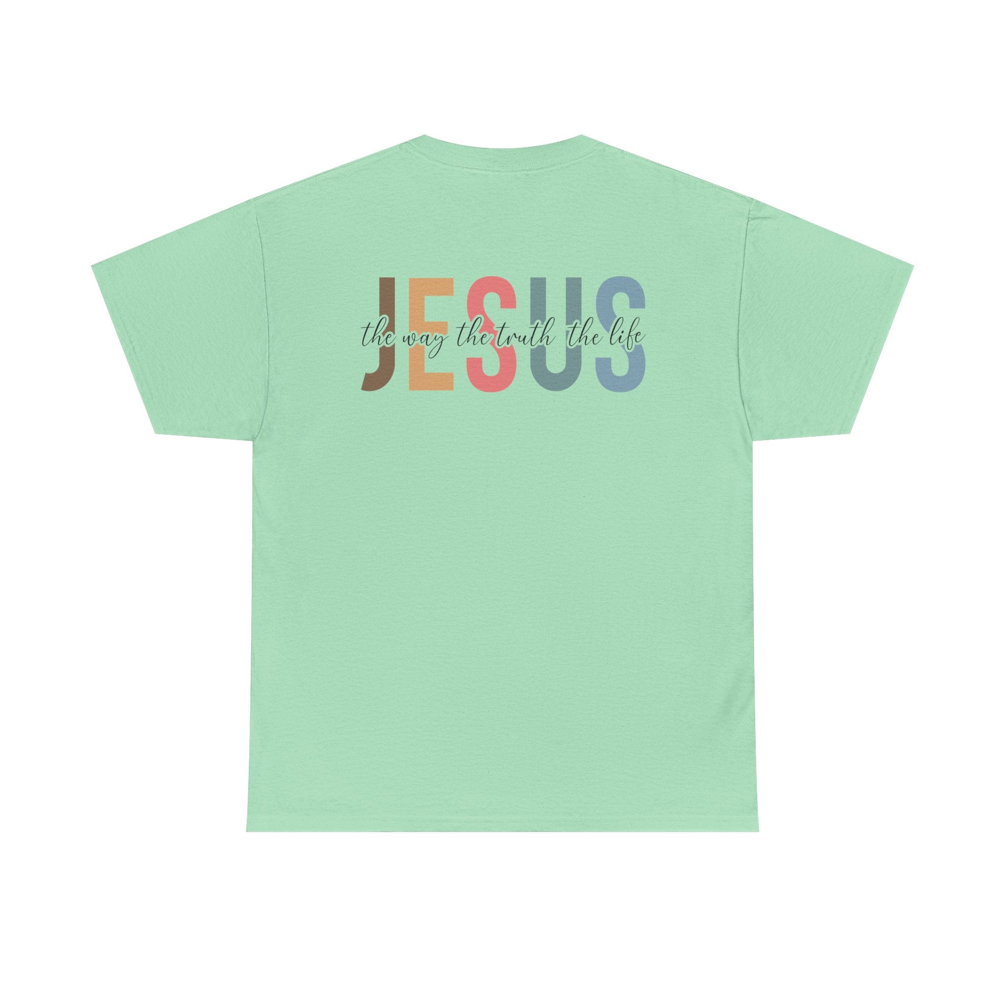 Inspirational Jesus The Way The Truth The Life Quote Heavy Cotton Tee Christian Faith T-Shirt