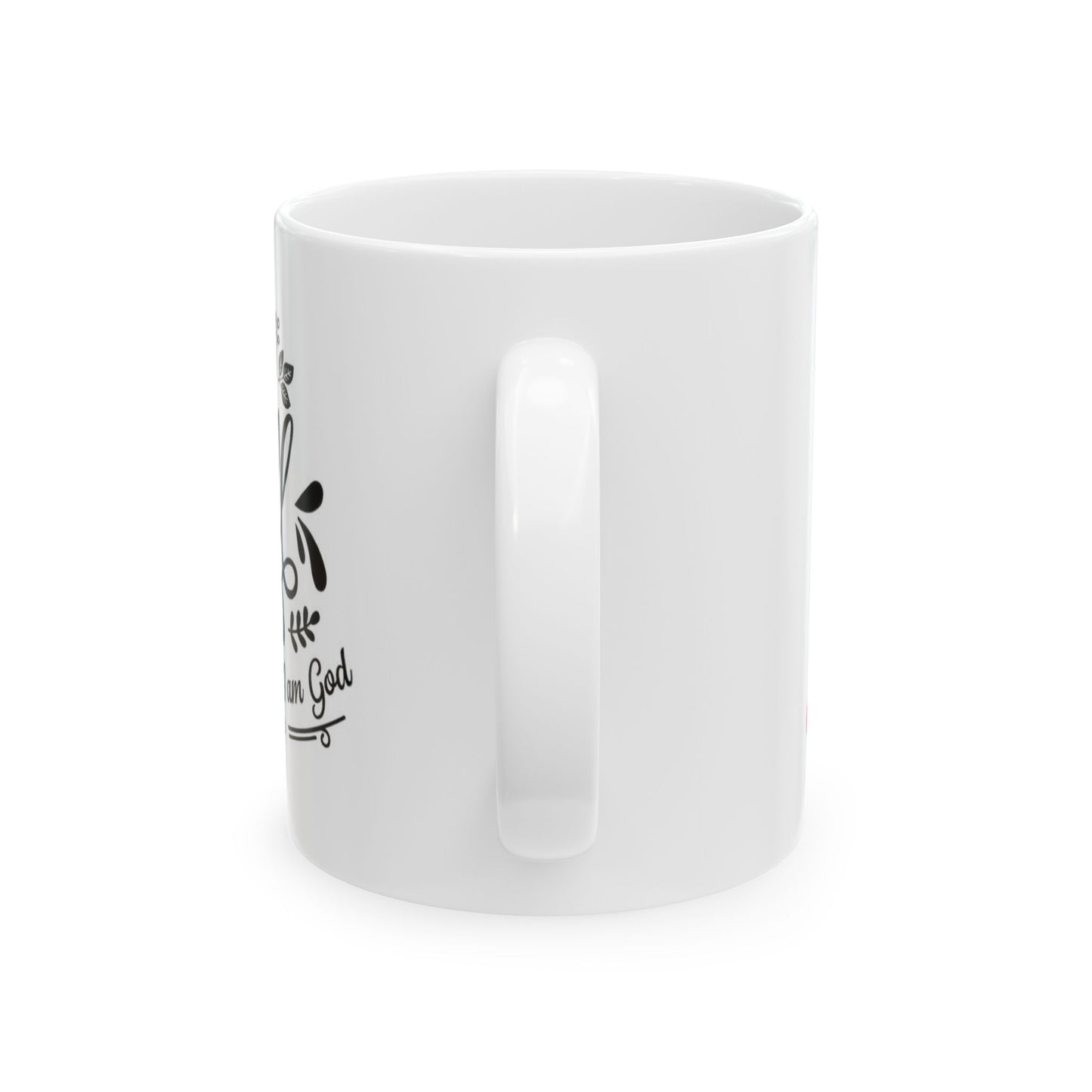 Be Still And Know That I Am God Ceramic Mug