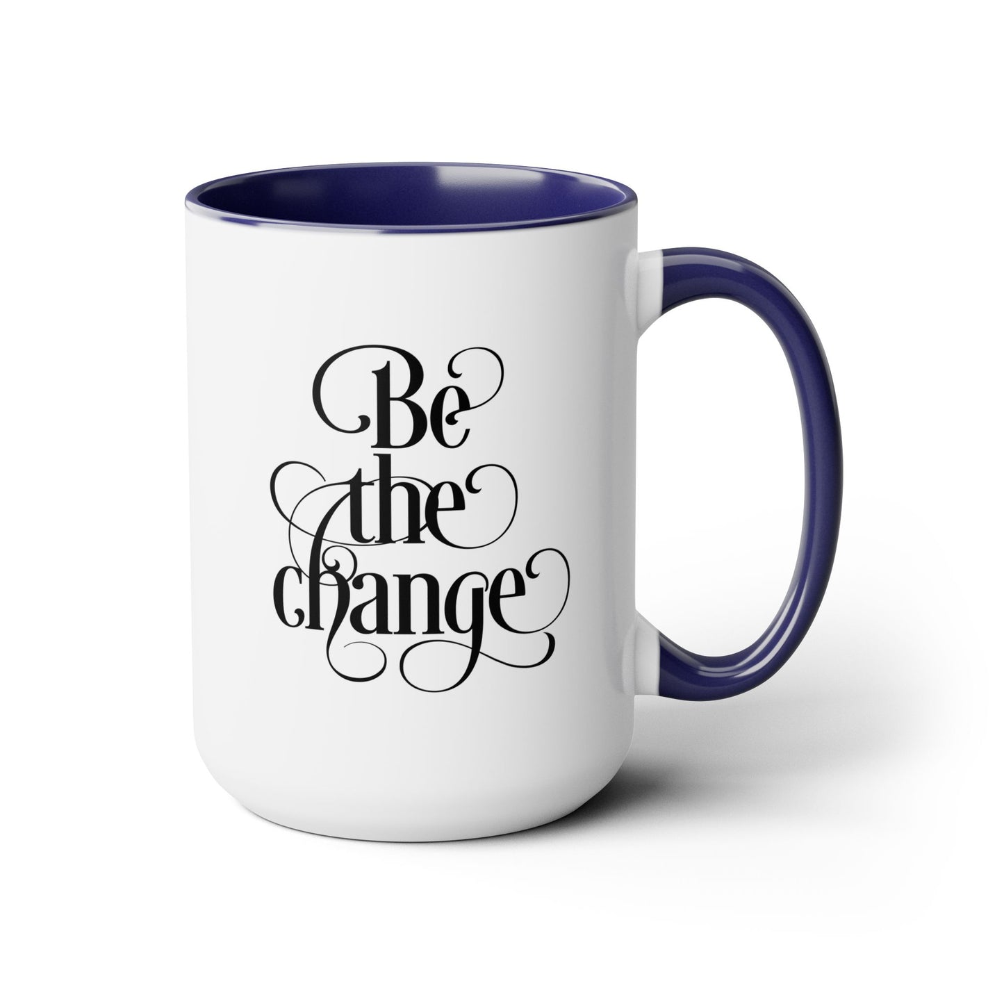 Be The Change Coffee Mug