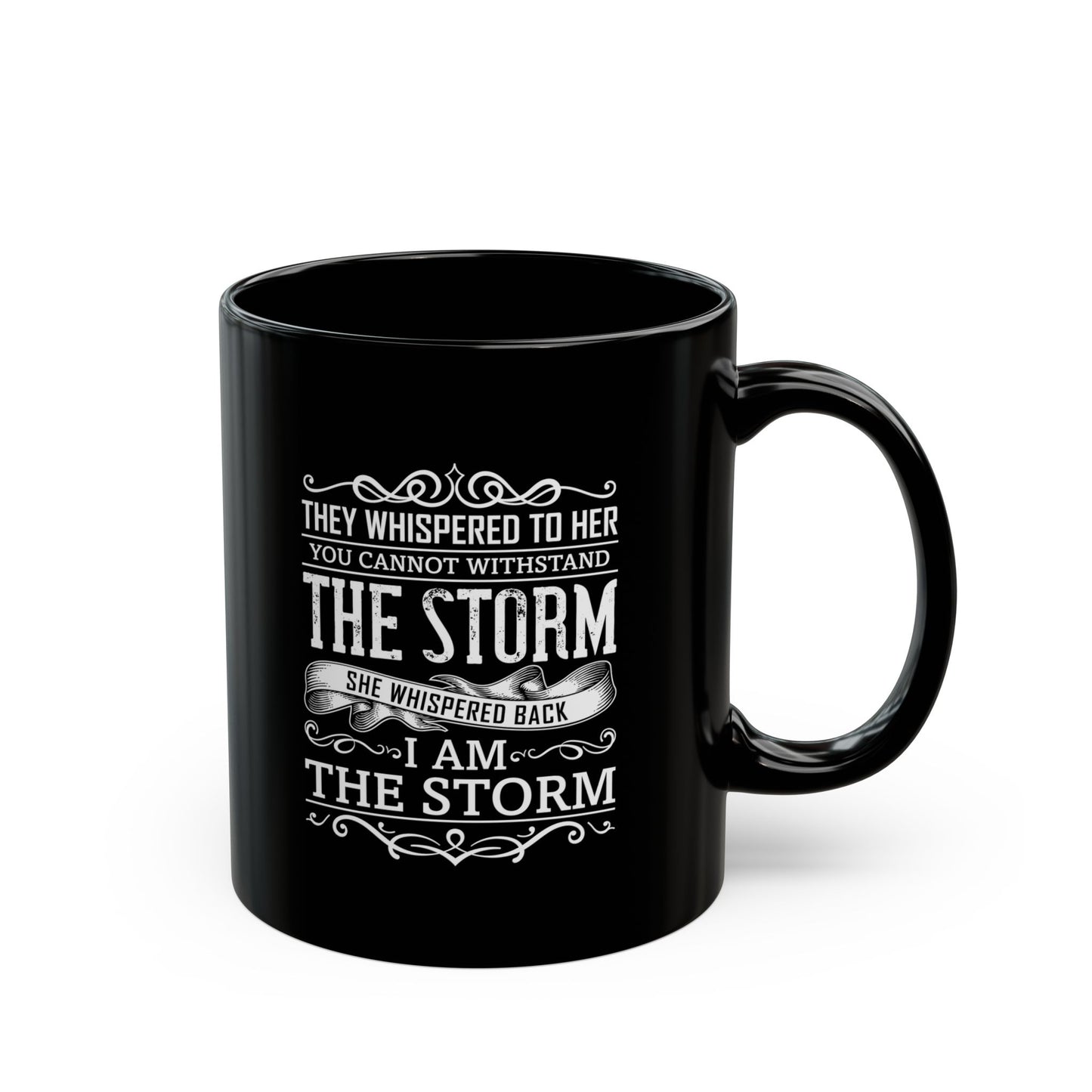 I Am The Storm Black Mug