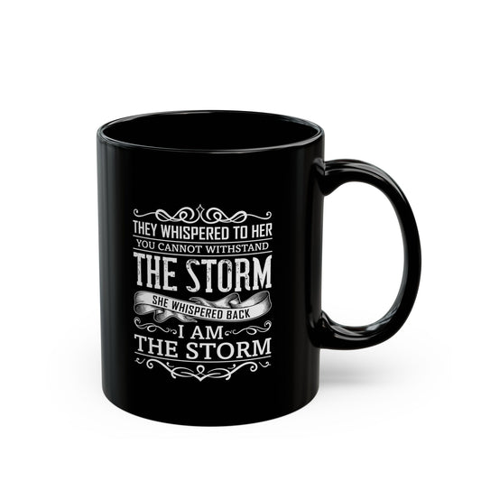 I Am The Storm Black Mug