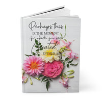 Perhaps This Is The Moment For Which You Were Created Hardcover