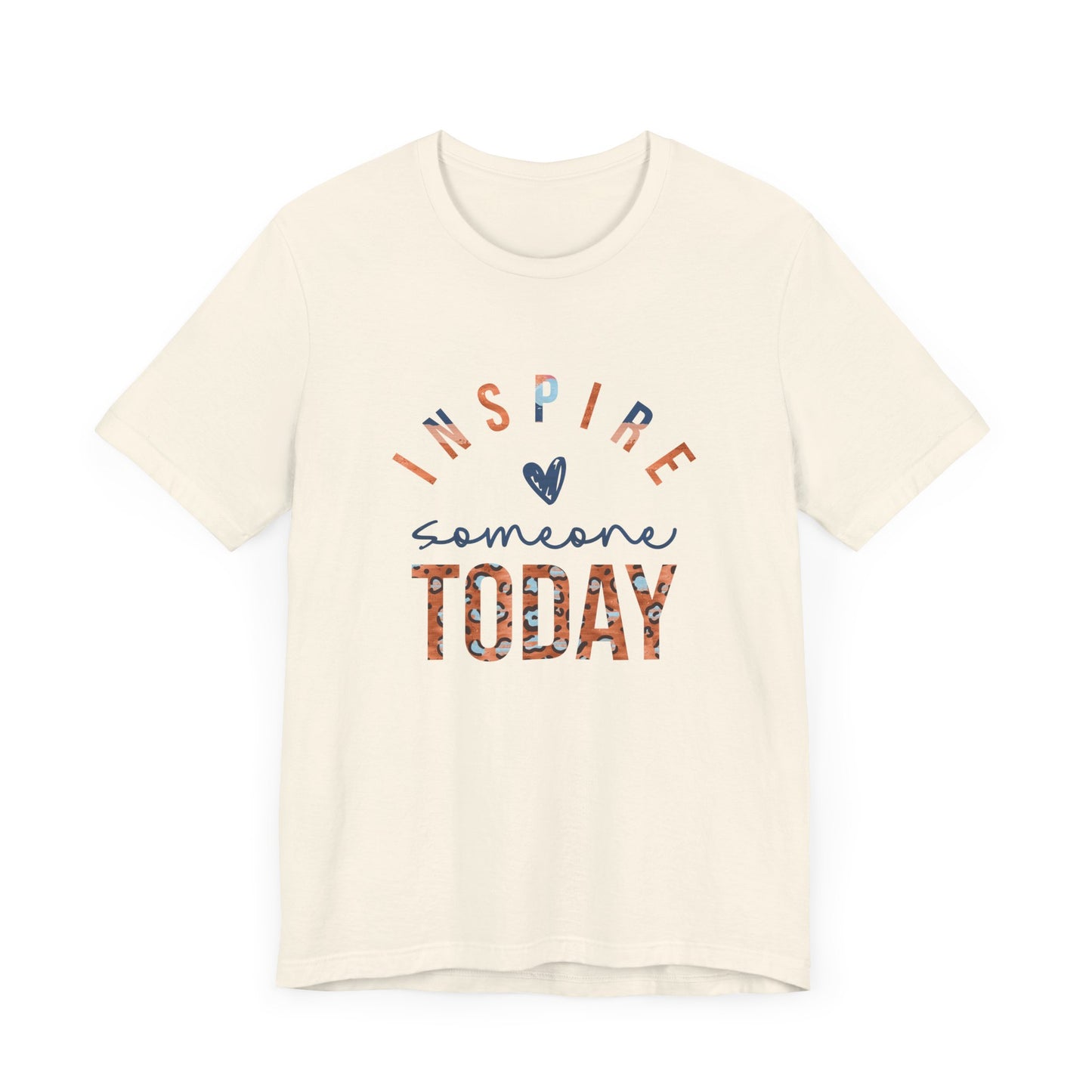 Inspire Someone Today Jersey Short Sleeve Tee