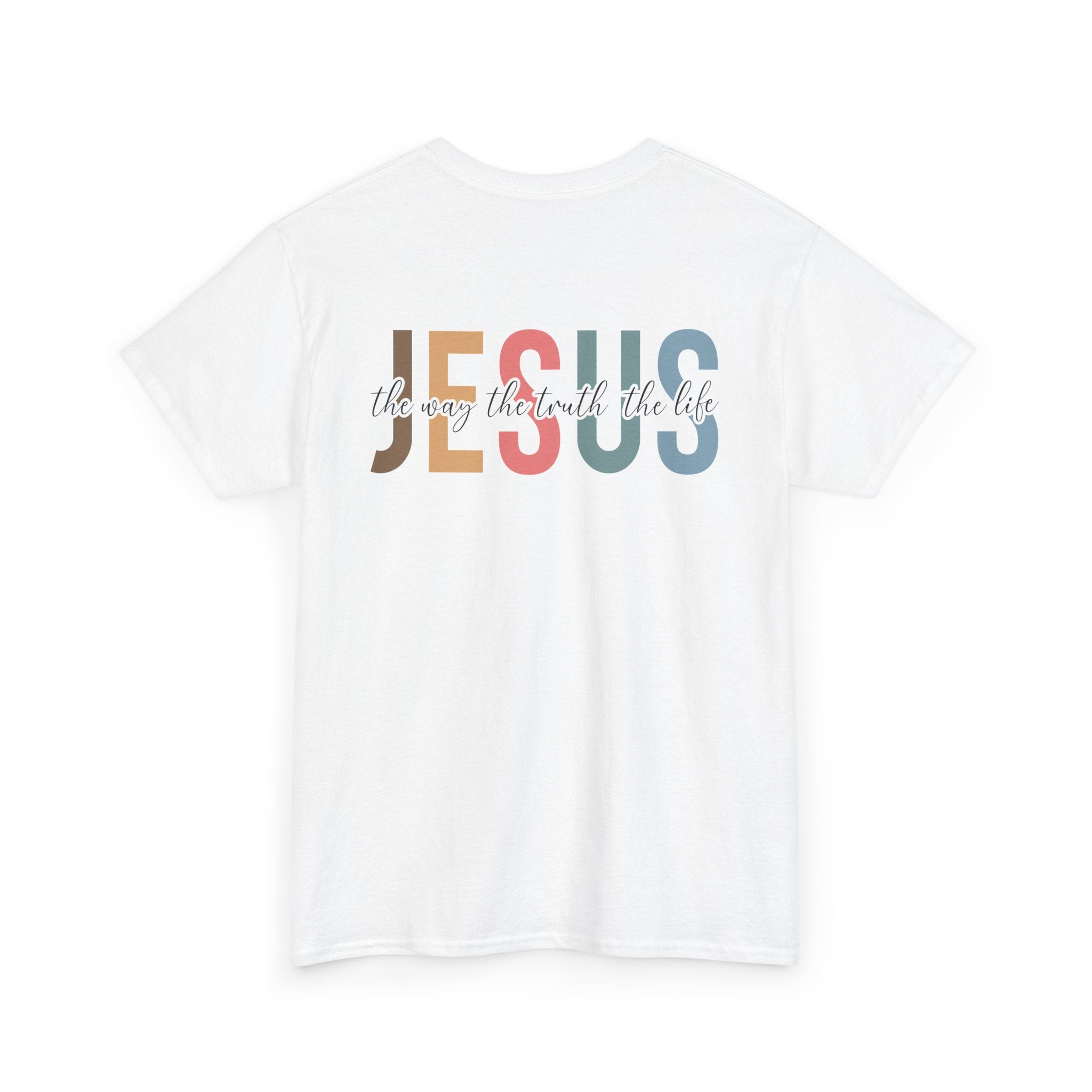 Inspirational Jesus The Way The Truth The Life Quote Heavy Cotton Tee Christian Faith T-Shirt