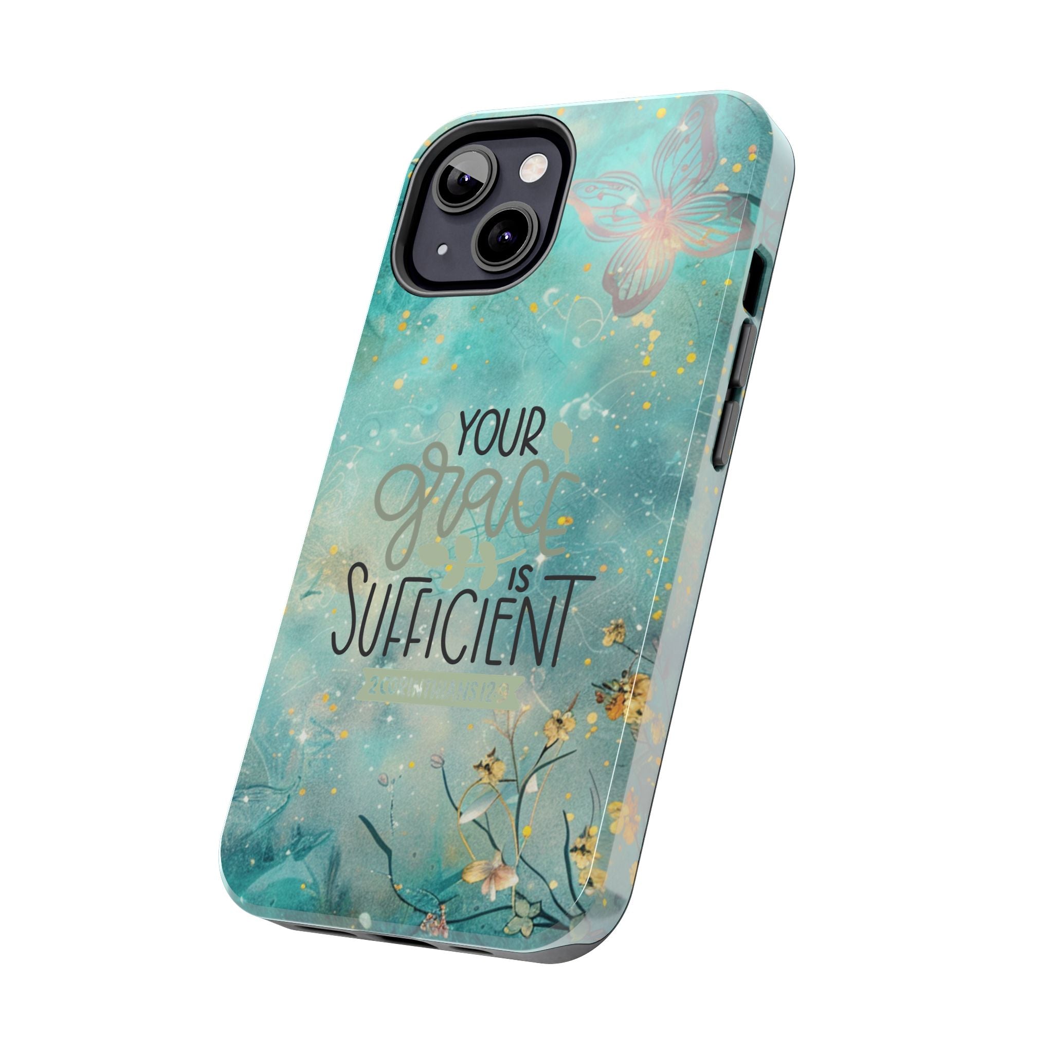 Your Grace Is Sufficient Tough Mobile Phone Cases