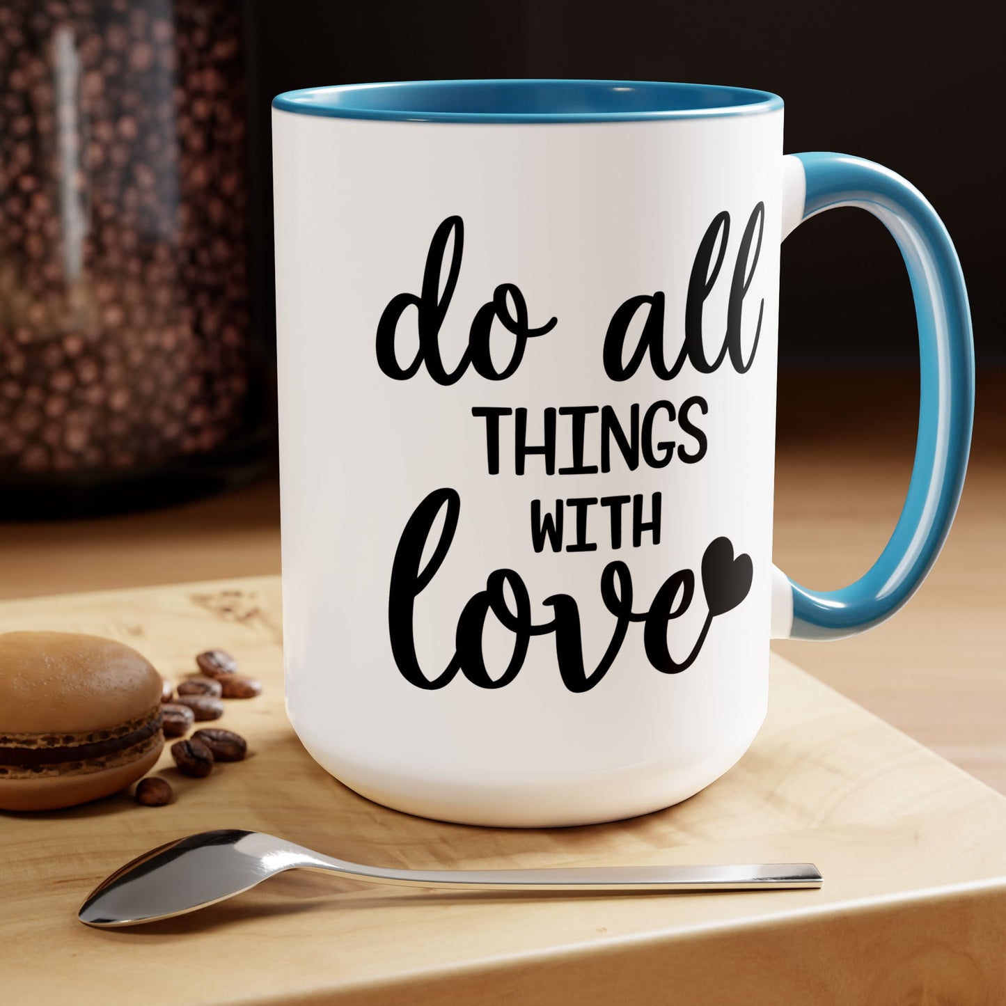 Do All Things With Love Coffee Mug