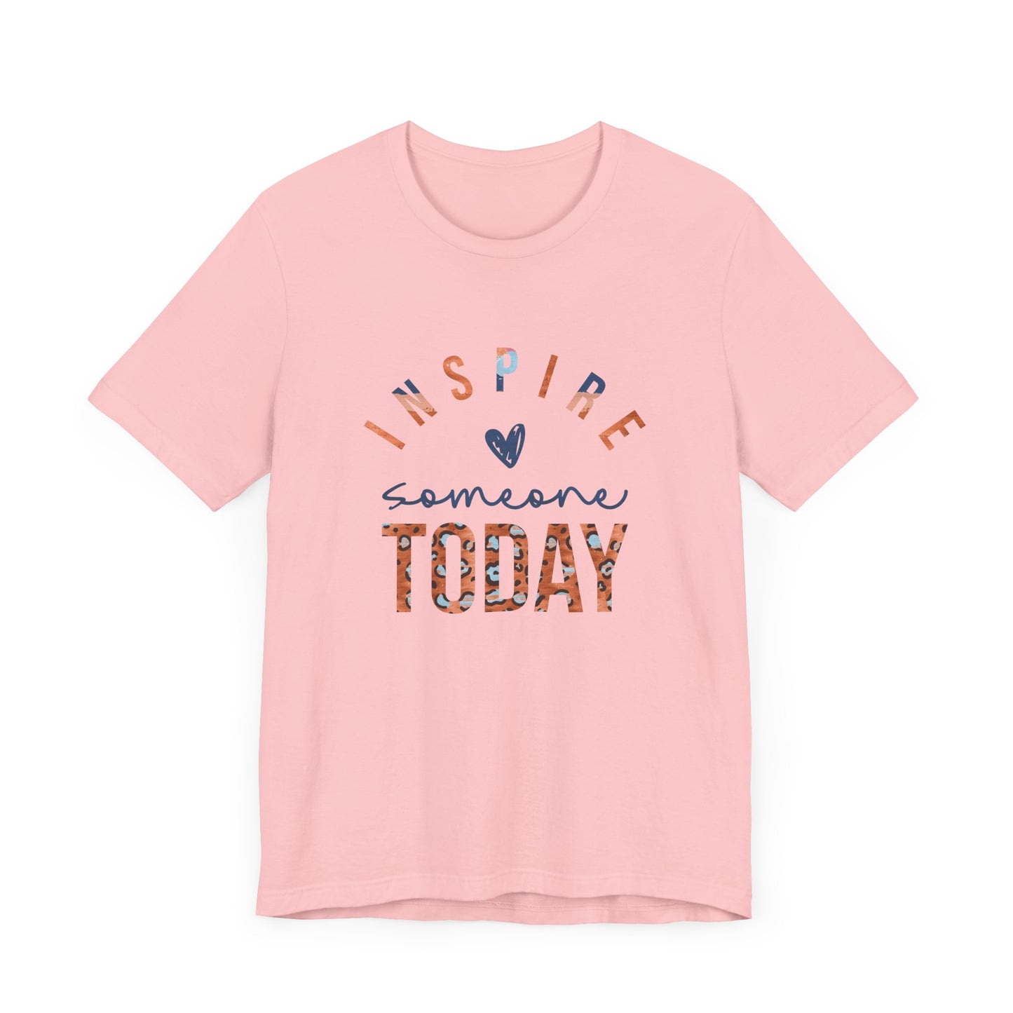 Inspire Someone Today Jersey Short Sleeve Tee