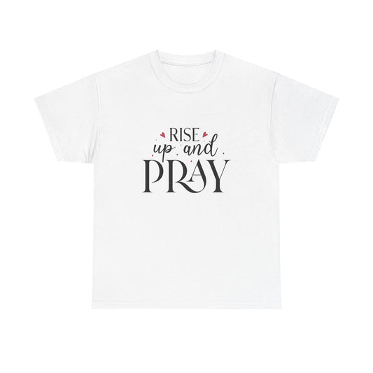 Rise Up And Pray Unisex Heavy Cotton Tee