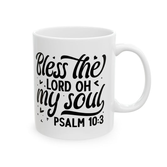 Bless The Lord Ceramic Mug