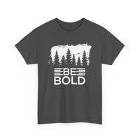 Be Bold Unisex Heavy Cotton Tee