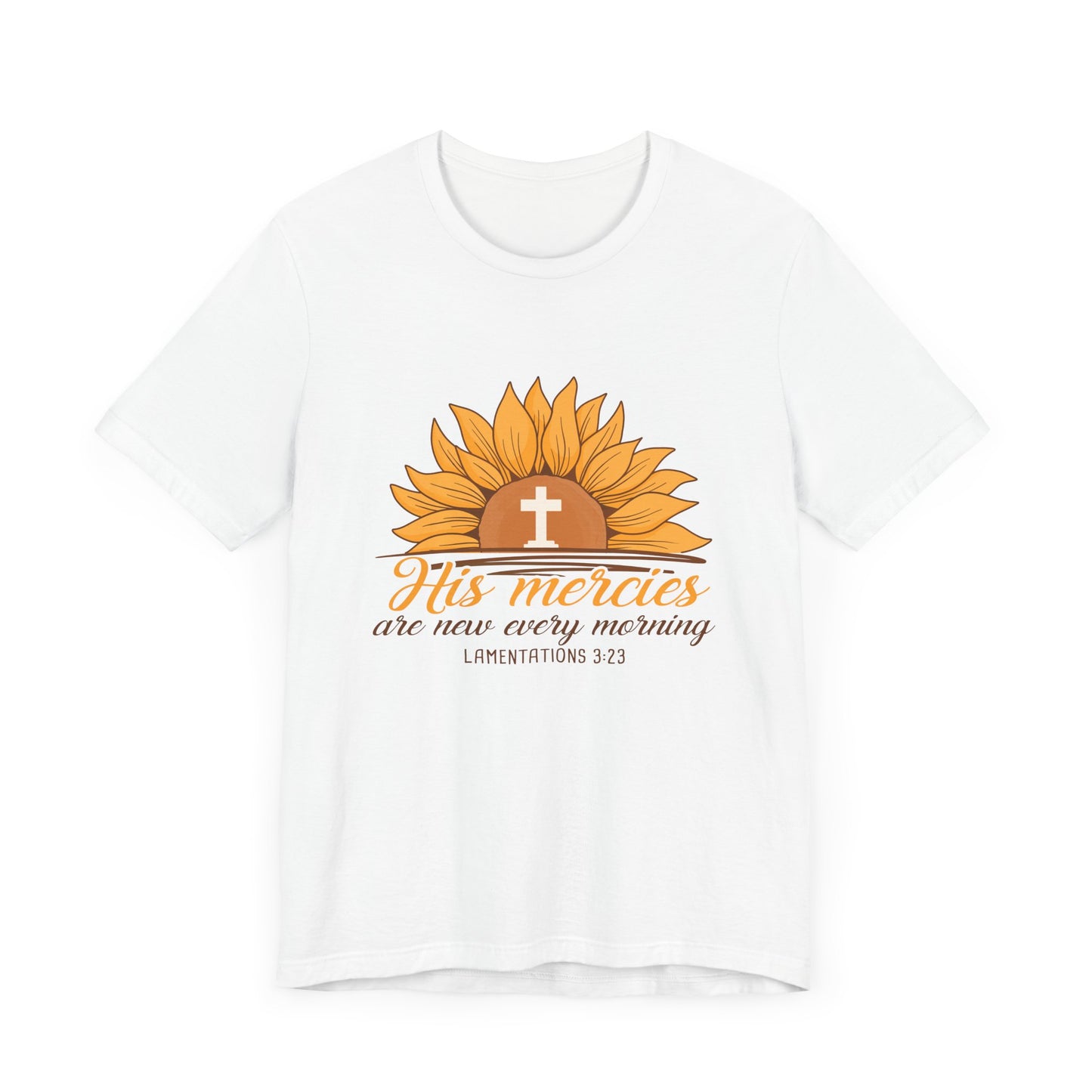 His Mercies Are New Every Morning Sunflower Unisex Jersey Short Sleeve Tee