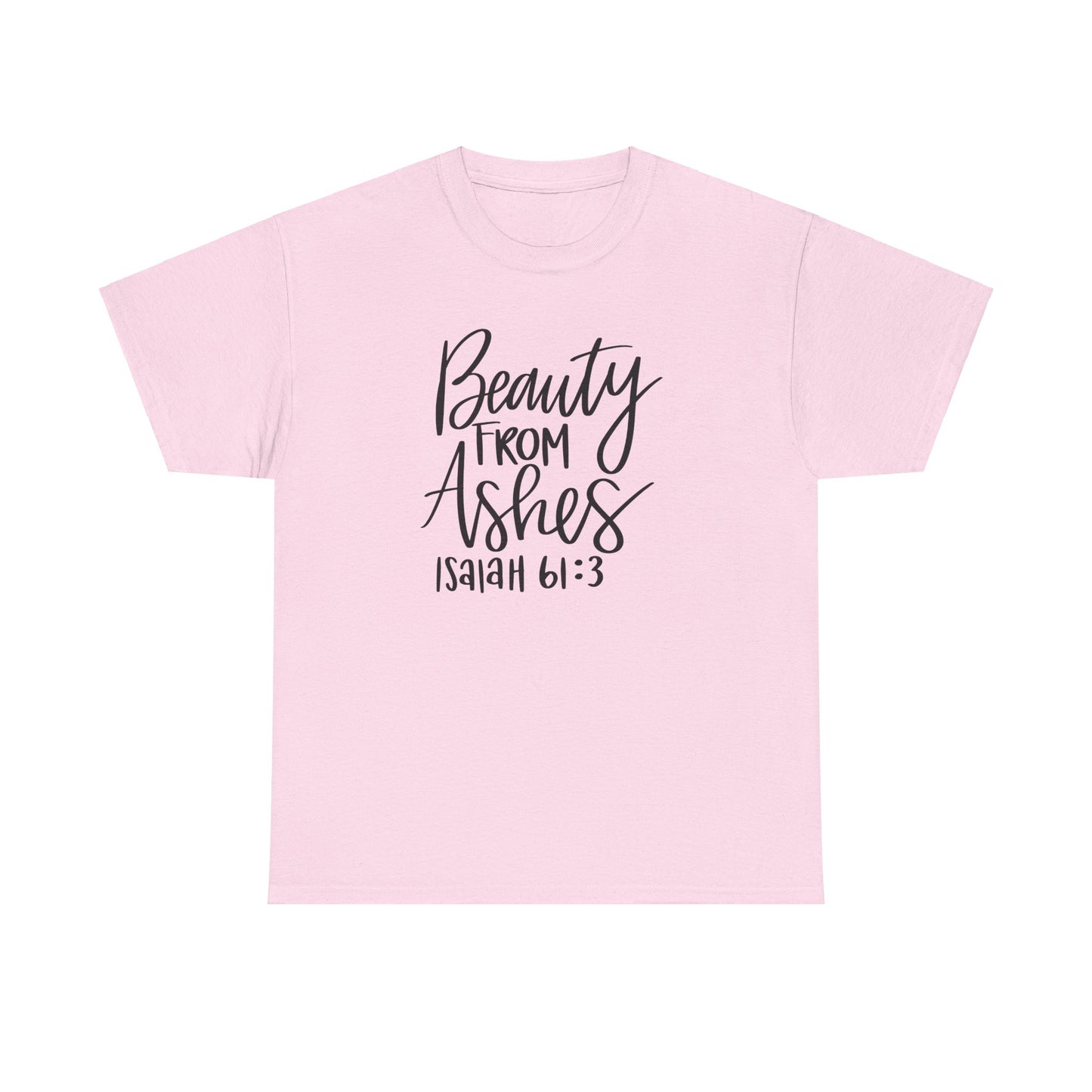 Beauty From Ashes Heavy Cotton Tee