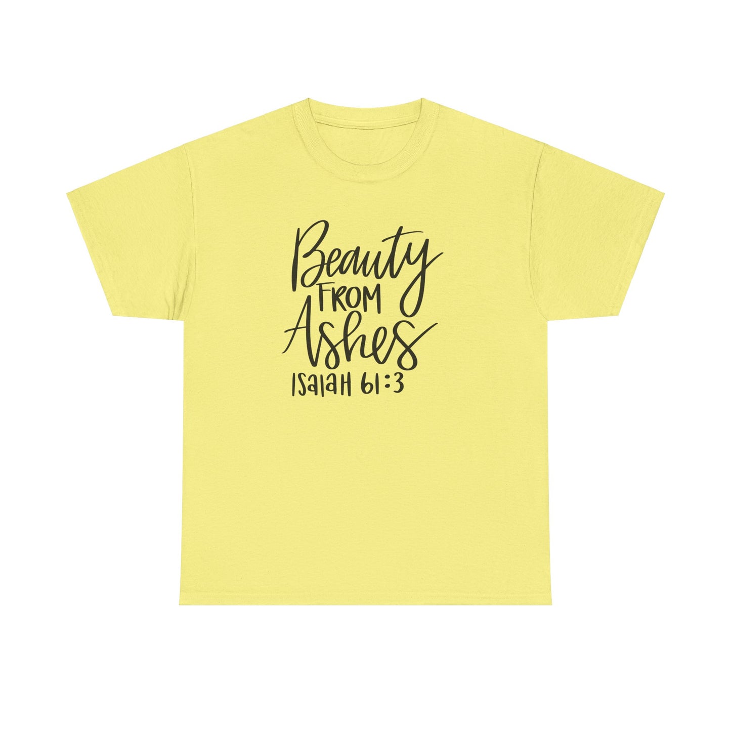 Beauty From Ashes Heavy Cotton Tee