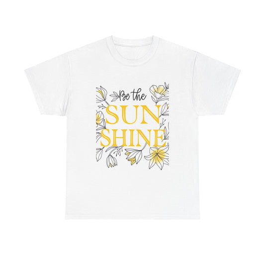 Be The Sunshine Unisex Heavy Cotton Tee