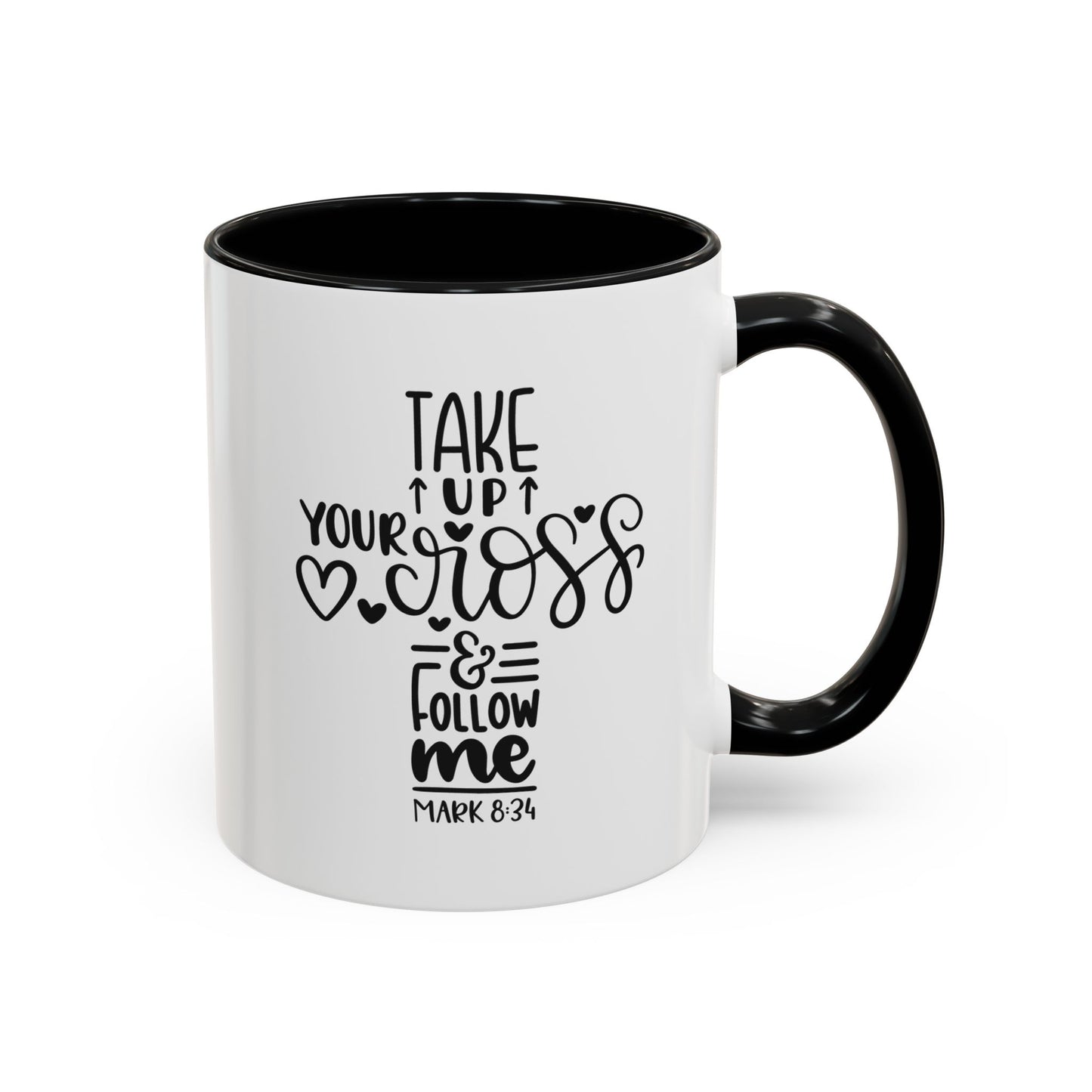 Take Up Your Cross And Follow Me Accent Coffee Mug