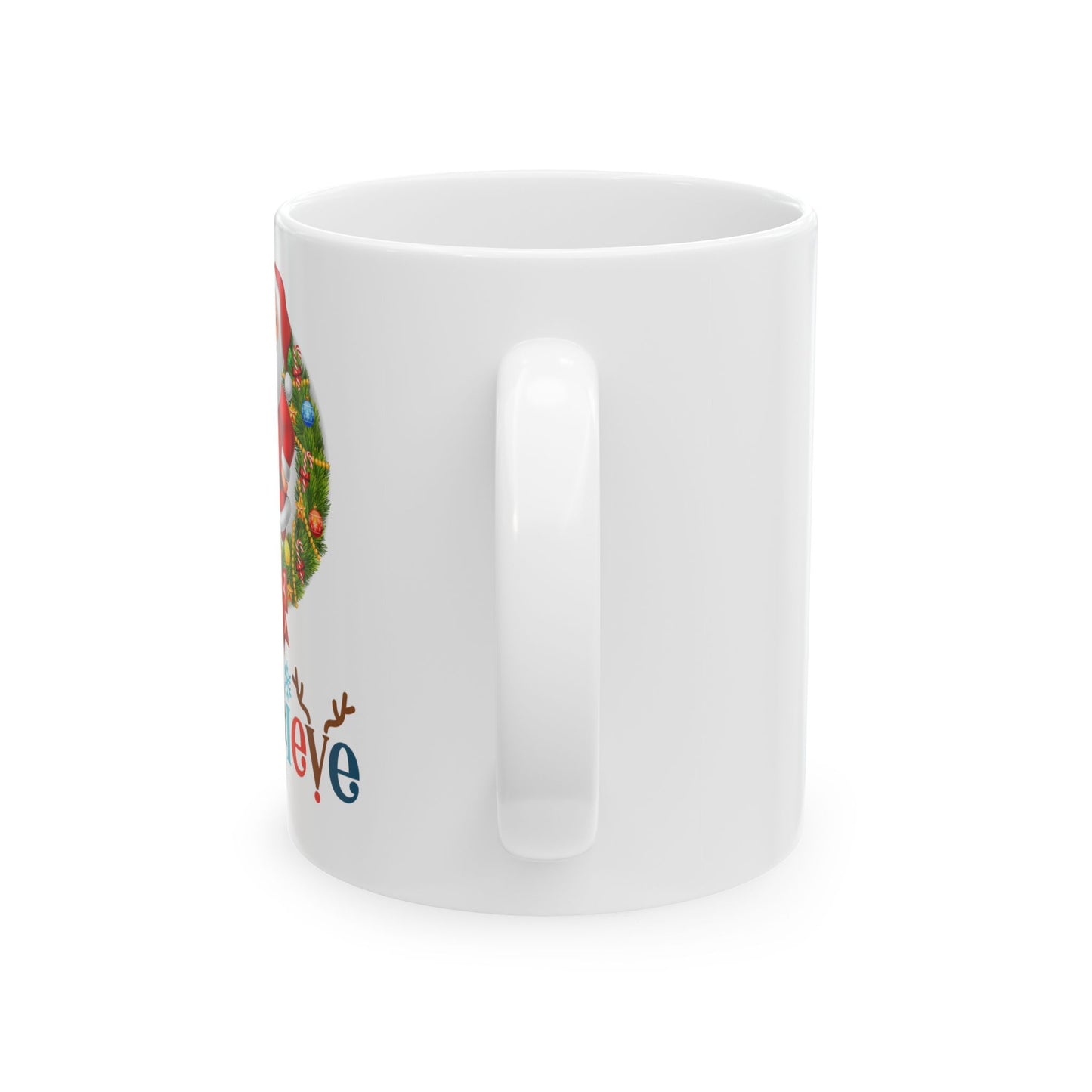Believe Santa Christmas Ceramic Mug