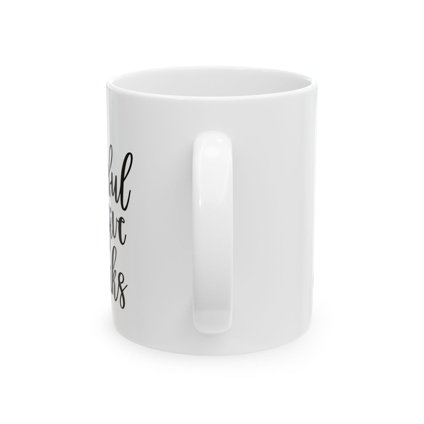 Be Grateful & Give Thanks Ceramic Mug