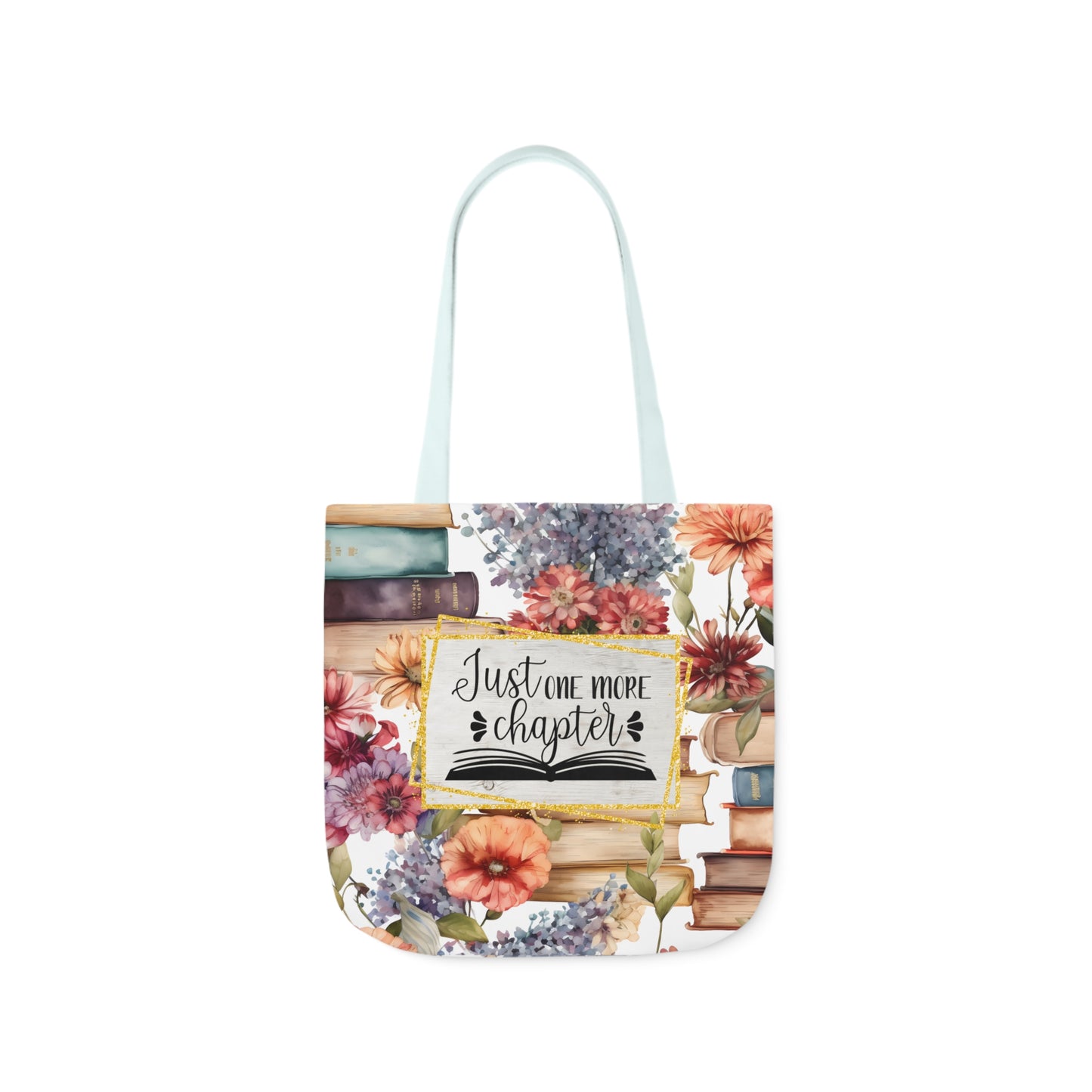 Just One More Chapter Polyester Canvas Tote Bag