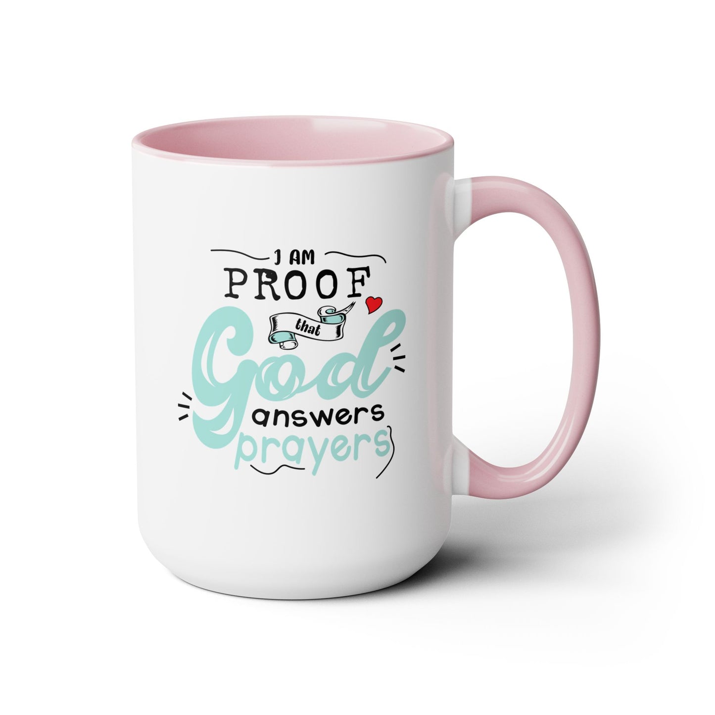 I Am Proof That GOD Answers Prayers Coffee Mug