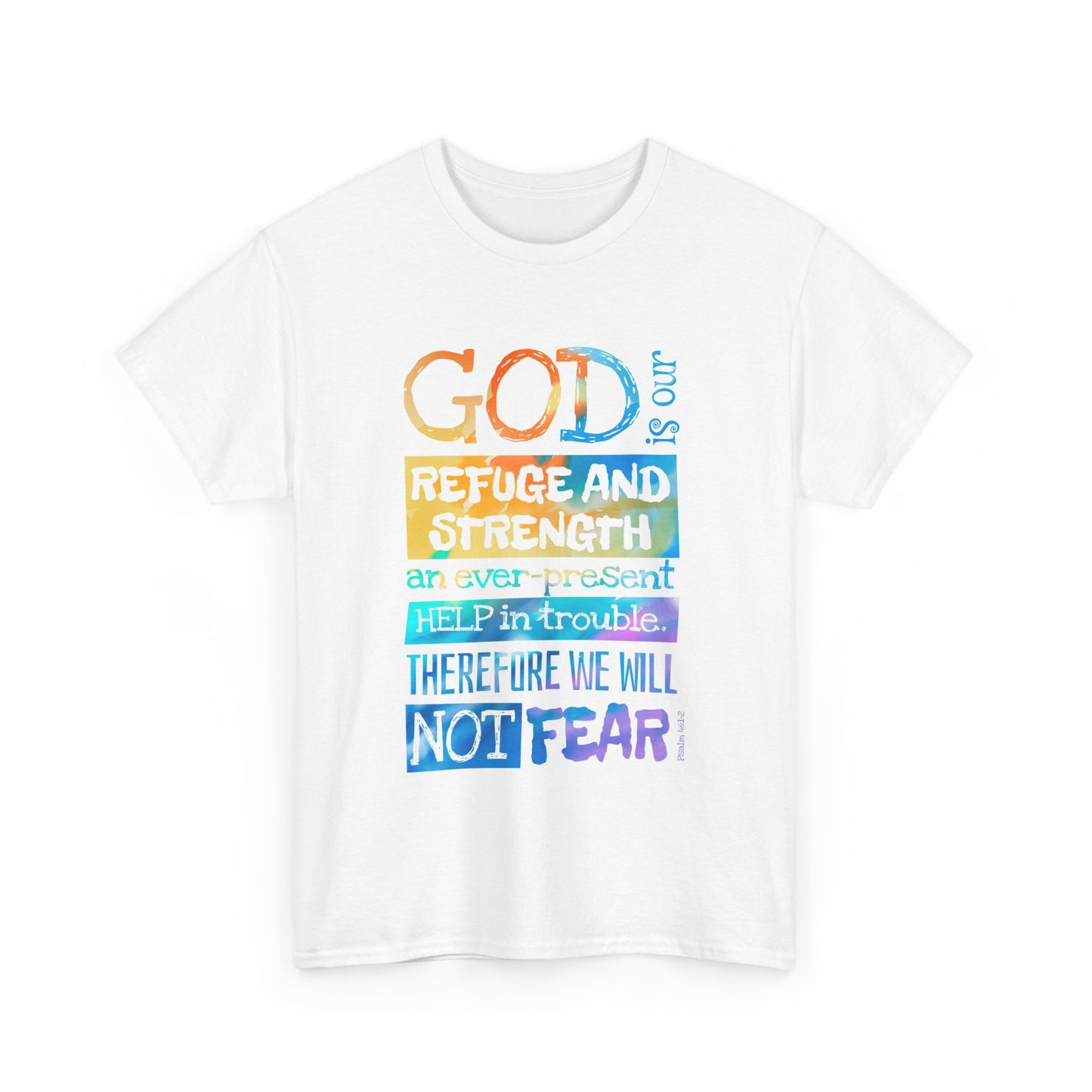 God Is Our Refuge And Strength Unisex Heavy Cotton Tee