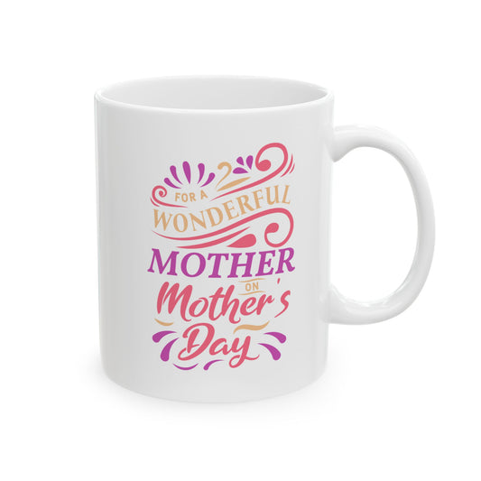 Wonderful Mother Ceramic Mug