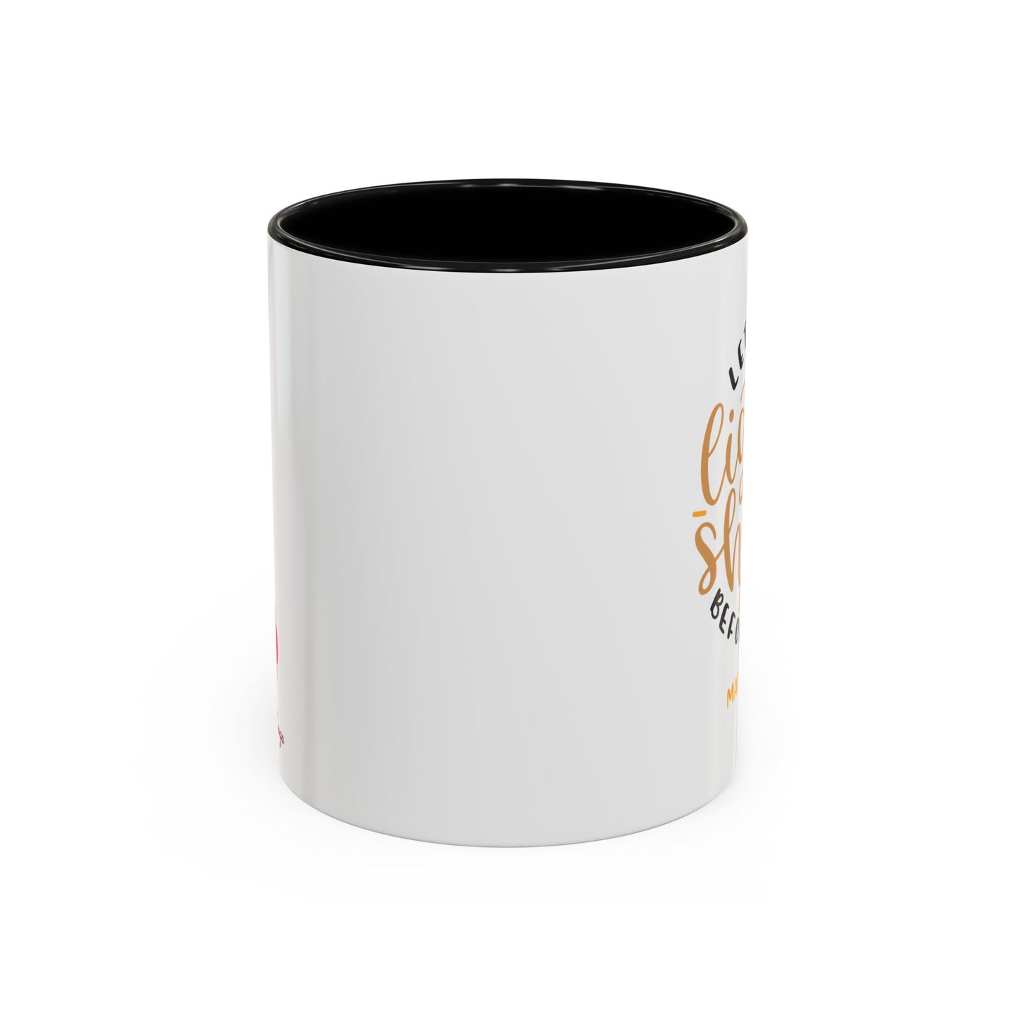 Let Your Light Shine Before Others Accent Coffee Mug