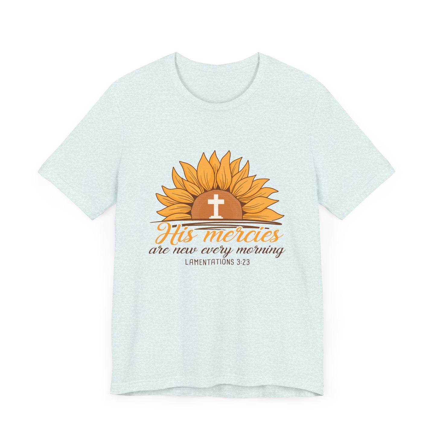 His Mercies Are New Every Morning Sunflower Unisex Jersey Short Sleeve Tee