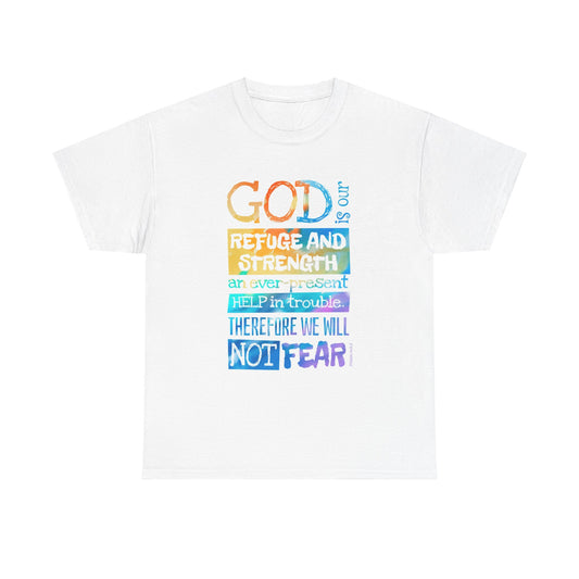 God Is Our Refuge And Strength Unisex Heavy Cotton Tee