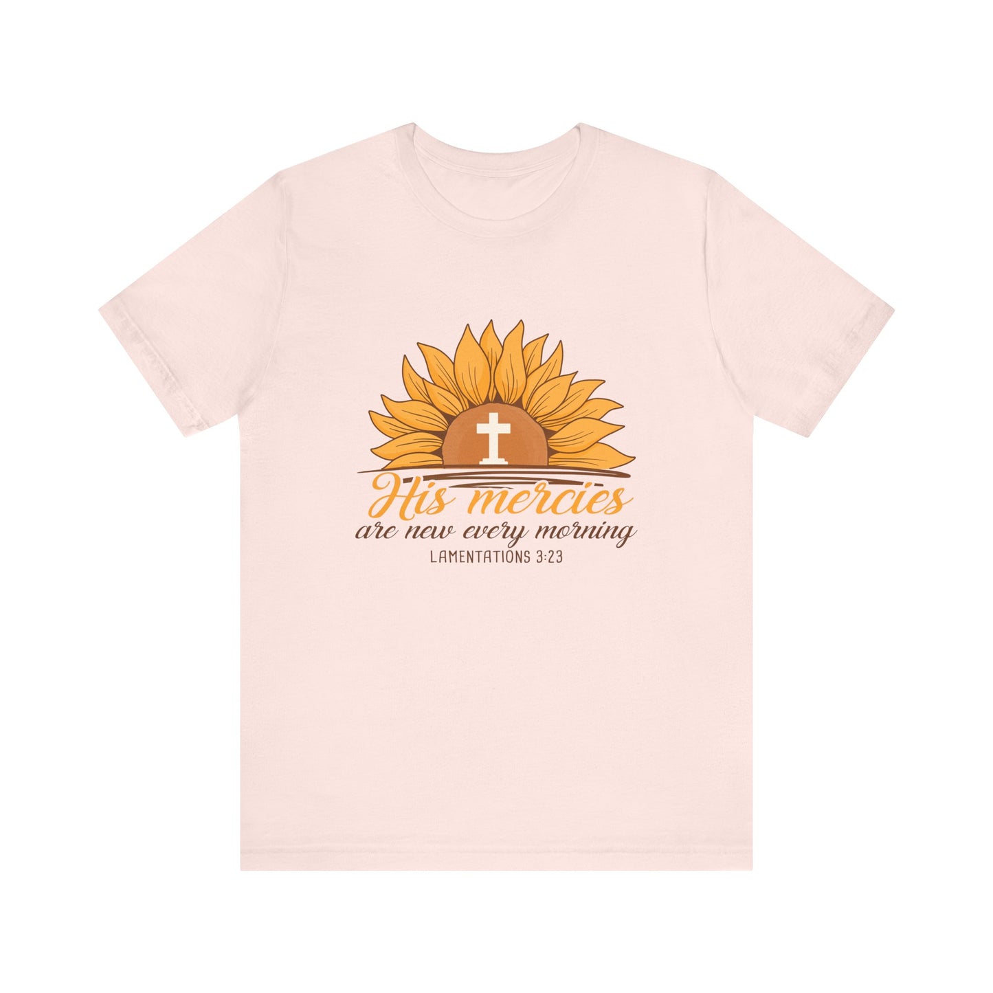 His Mercies Are New Every Morning Sunflower Unisex Jersey Short Sleeve Tee