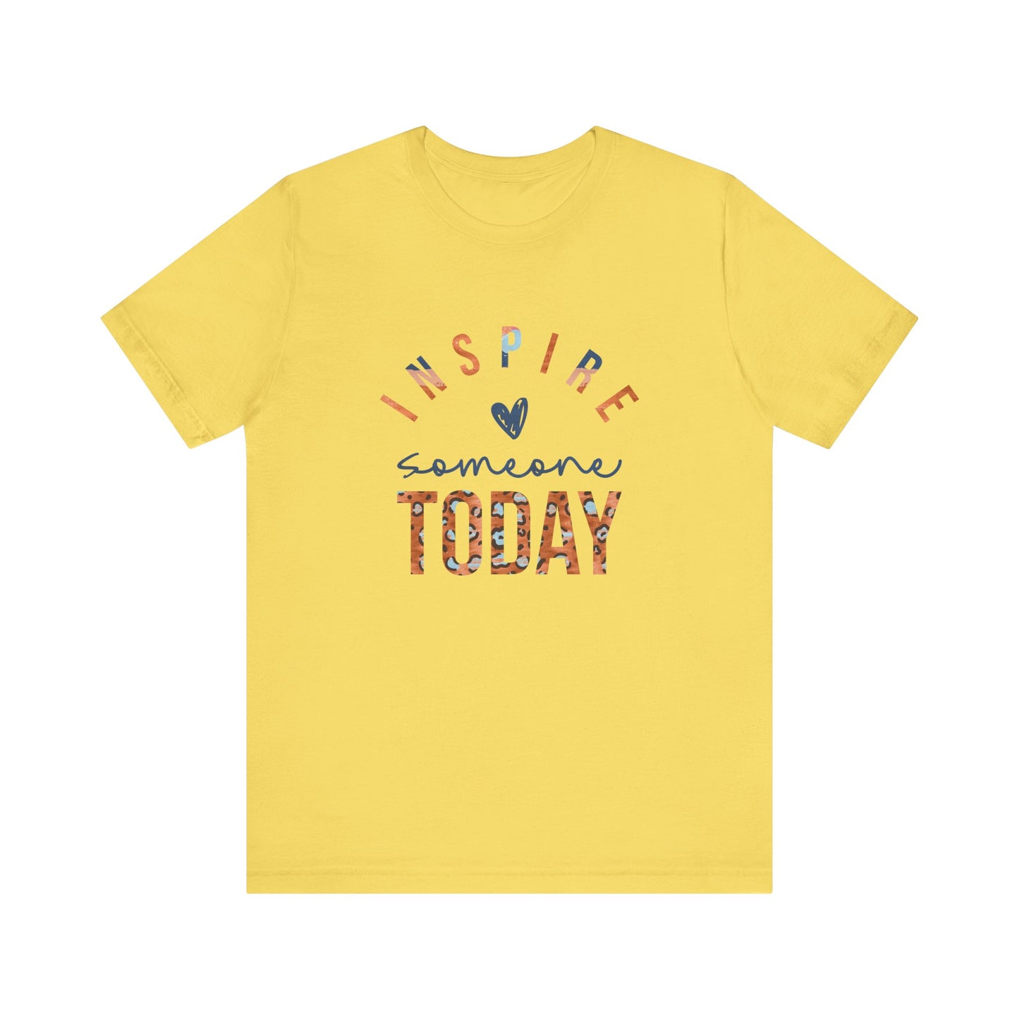 Inspire Someone Today Jersey Short Sleeve Tee