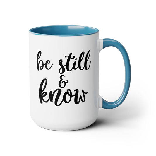 Be Still & Know Coffee Mug