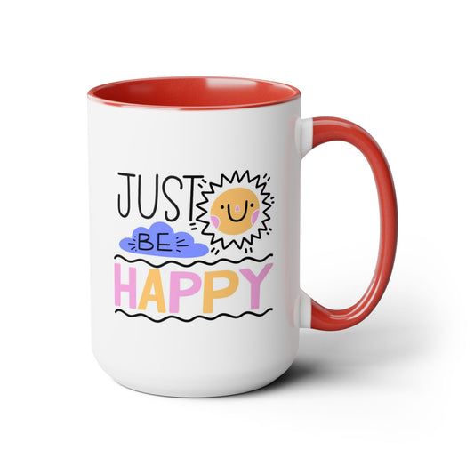 Just Be Happy Coffee Mug