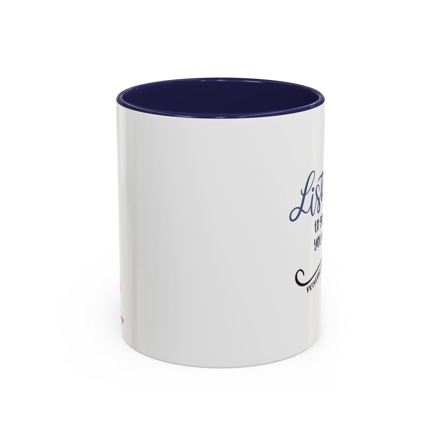 Listen To Good Advice If You Want To Live Well Accent Coffee Mug