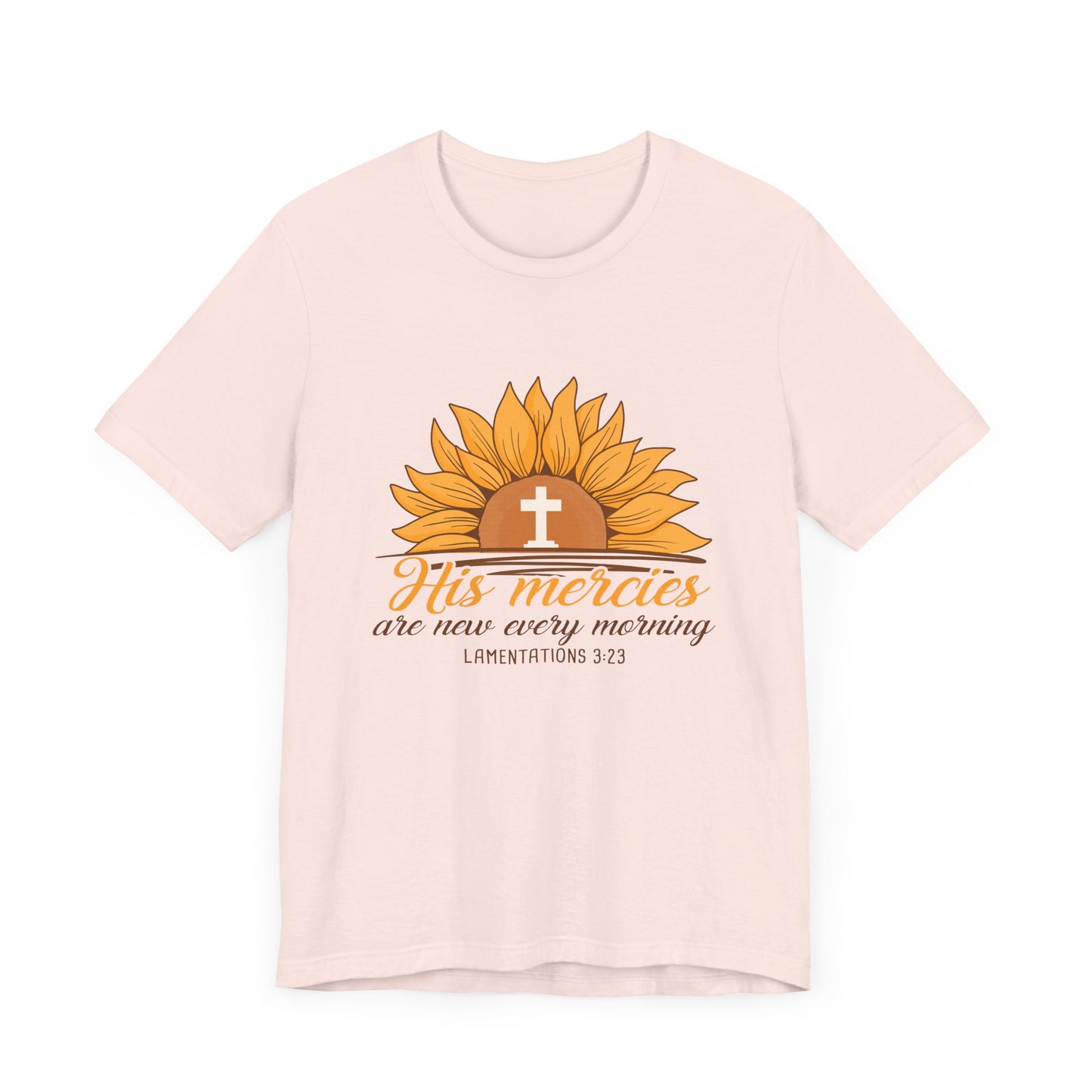 His Mercies Are New Every Morning Sunflower Unisex Jersey Short Sleeve Tee