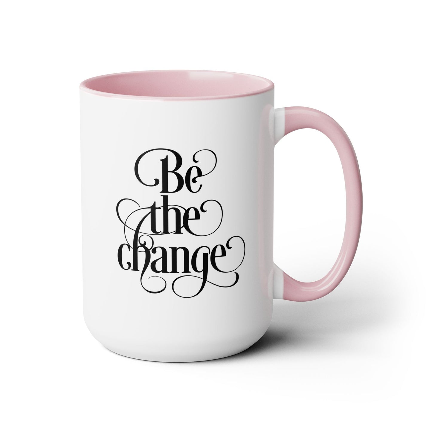 Be The Change Coffee Mug