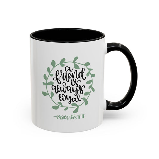 A Friend Is Always Loyal Accent Coffee Mug