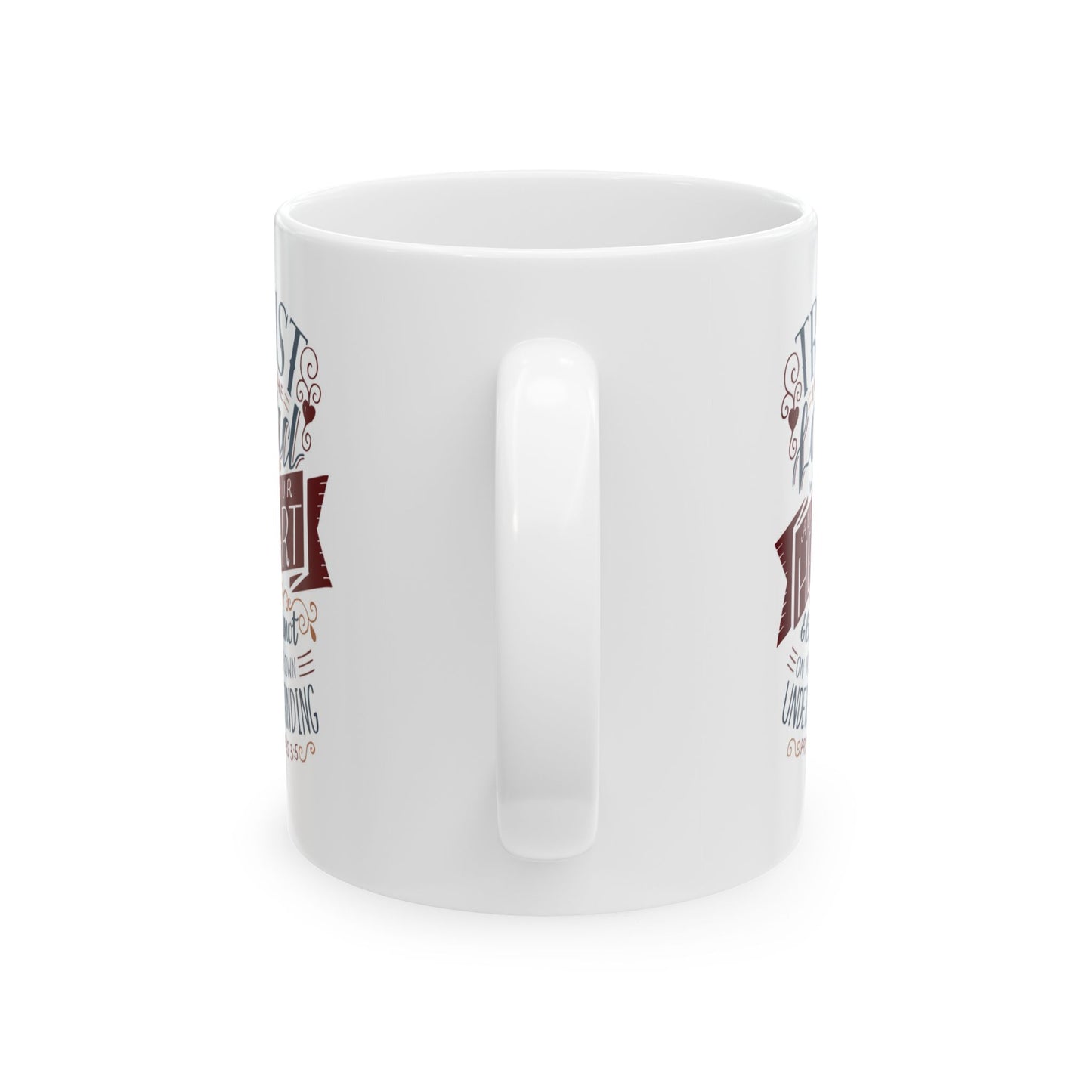 Trust In The Lord Ceramic Mug